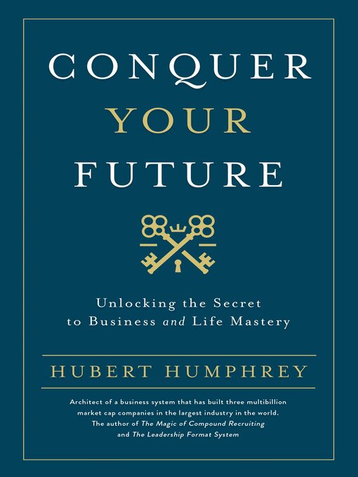 Title details for Conquer Your Future by Hubert Humphrey - Available